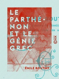 Le Parthénon et le génie grec