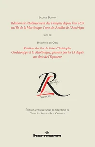 Relation de l'établissement des Français depuis l'an 1635 en l'île de la Martinique, l'une des Antilles de l'Amérique suivi de Relation des îles de Saint-Christophe, Gardeloupe et la Martinique, gisantes par les 15 degrés au-deça de l'Equateur