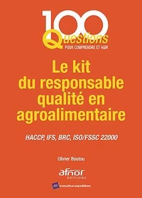 Le kit du responsable qualité en agroalimentaire