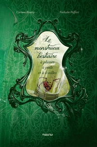 Le monstrueux bestiaire à plumes à poils et à écailles