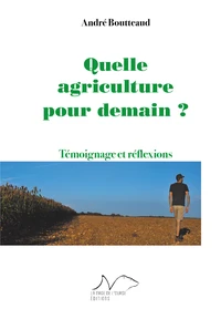 Quelle agriculture pour demain ?