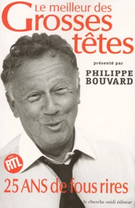 Le Meilleur Des Grosses Tetes. 25 Ans De Fous Rires