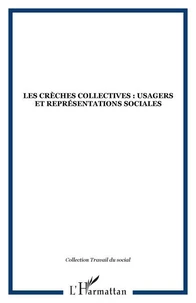 Les crèches collectives : usagers et représentations sociales