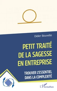 Petit traité de la sagesse en entreprise