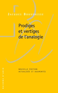 Prodiges et vertiges de l’analogie