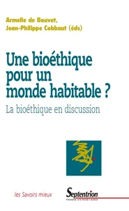 Une bioéthique pour un monde habitable ?