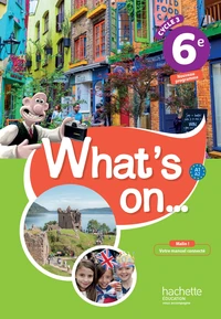 Anglais 6e LV1 Cycle 3 What's on...