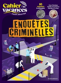 Cahier de vacances pour adultes : Enquêtes criminelles