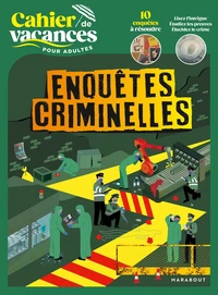 Cahier de vacances pour adultes Enquêtes criminelles