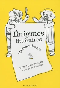 Enigmes littéraires spectaculaires