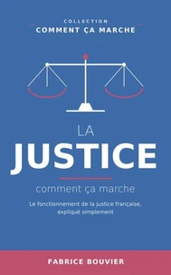 La justice, comment ça marche