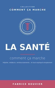 La santé, comment ça marche