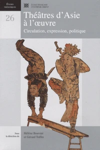Théâtres d'Asie à l'oeuvre
