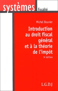 Introduction au droit fiscal général et à la théorie de l'impôt