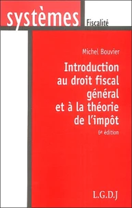 Introduction au droit fiscal général et à la théorie del'impôt