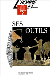 L'Homme Et Ses Outils