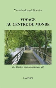 Voyage au centre du monde