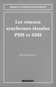 Les réseaux synchrones étendus PDH et SDH