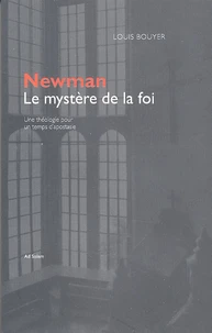 Newman, le mystère de la foi