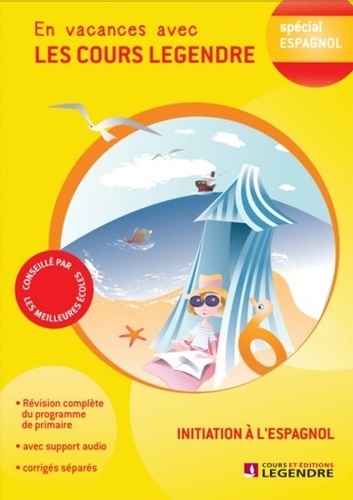  Bouyges - Initiation à l'espagnol classes de primaire - En vacances avec les cours Legendre. 1 CD audio