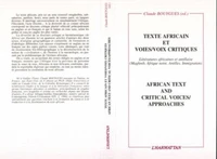Texte africain et voies/voies critiques : African text and critical voices/approaches