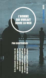L'homme qui voulait boire la mer