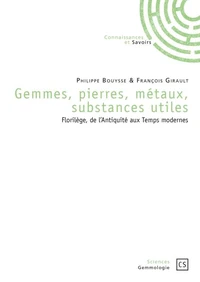 Gemmes, pierres, métaux, substances utiles