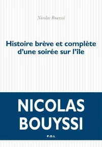 Histoire brève et complète d'une soirée sur l'île