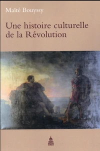Une histoire culturelle de la Révolution