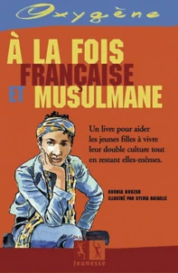 A La Fois Francaise Et Musulmane