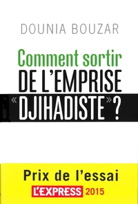 Comment sortir de l'emprise "djihadiste" ?