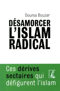 Désamorcer l'islam radical