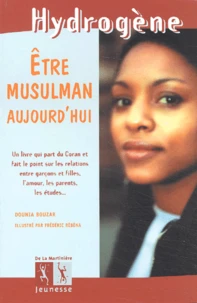 Etre Musulman Aujourd'Hui