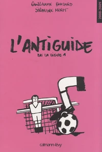 L'antiguide de la ligue 1