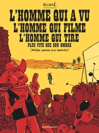 L'homme qui a vu l'homme qui filme l'homme qui tire plus vite que son ombre
