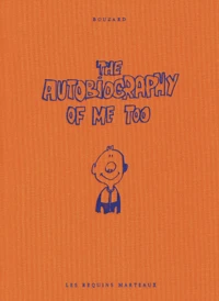 The Autobiography of Me Too Tome 1
