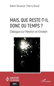 Mais, que reste-t-il donc du temps ?