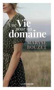 Une Vie pour un domaine