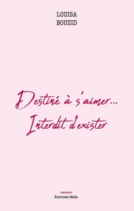 Destiné à s'aimer... Interdit d'exister