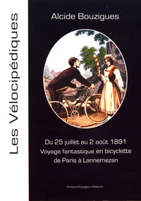 Voyage fantastique en bicyclette de Paris à Lannemezan