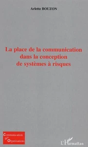 La place de la communication dans la conception de systèmes à risques