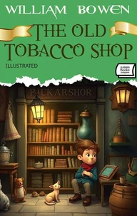 The Old Tobacco Shop. Illustrated