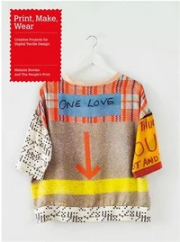Print, make, wear