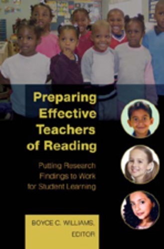 Boyce c. Williams - Preparing Effective Teachers of Reading - Putting Research Findings to Work for Student Learning.