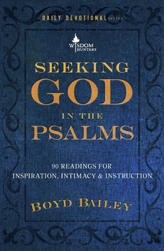  Boyd Bailey - Seeking God in the Psalms.