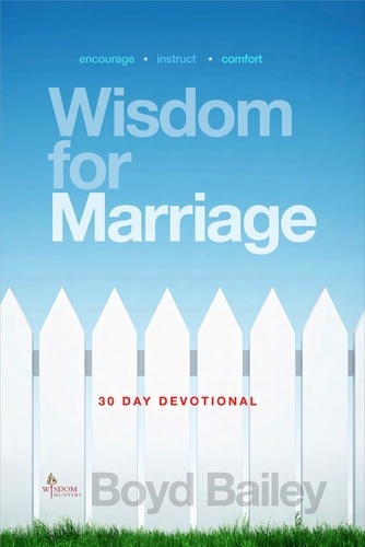  Boyd Bailey - Wisdom for Marriage.