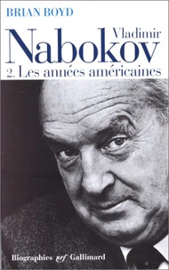 Vladimir Nabokov. Volume 2, Les Annees Americaines