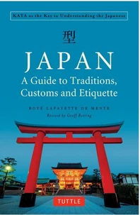 Japan : a Guide to Traditions, Custom and Etiquette