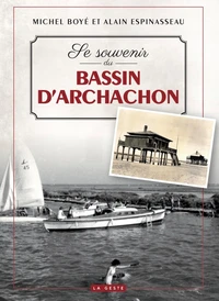 Se souvenir du bassin d'arcachon (geste) (coll. beau petit pays ) (bp)