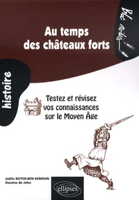 Au temps des châteaux forts
